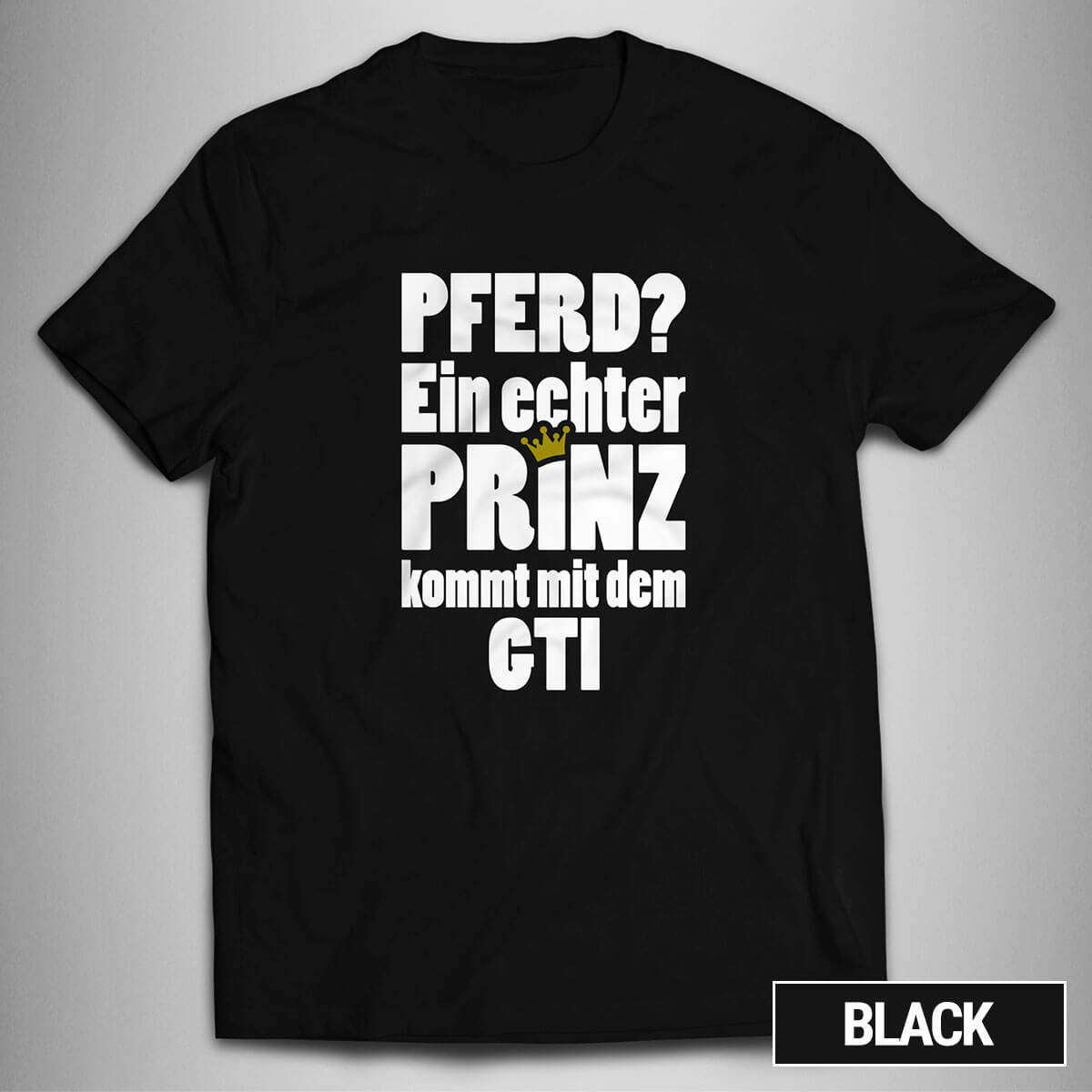 PFERD EIN ECHTER PRINZ KOMMT MIT DEM GTI Golf Tuning TShirt bis 5XL MTD105