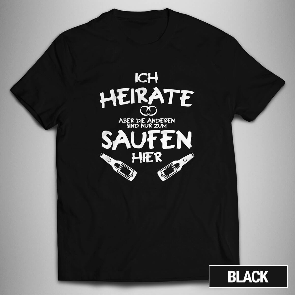 Junggesellenabschied ich heirate andere saufen TShirt modern cool bis 5XL MTD092