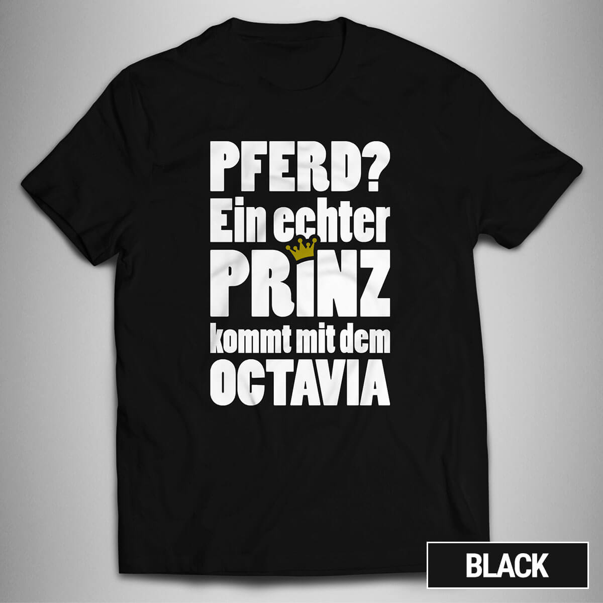 ECHTER PRINZ KOMMT MIT DEM OCTAVIA Tuning skoda vrs rs TShirt bis 5XL MTD001